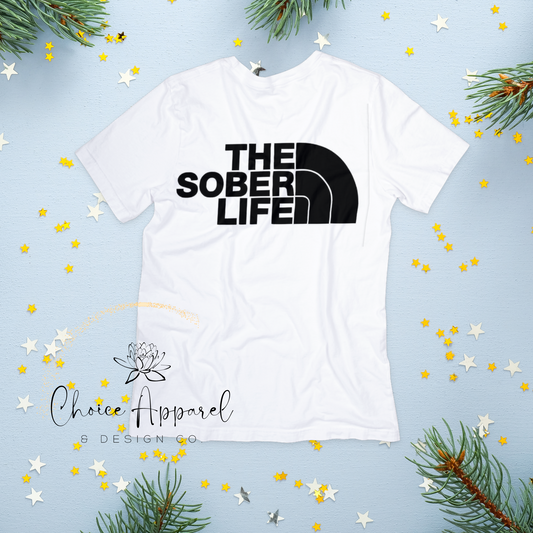 The Sober Life Shirt